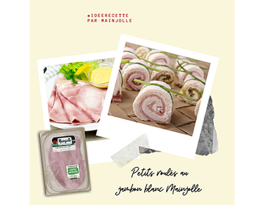 Recette : petits roulés au jambon blanc